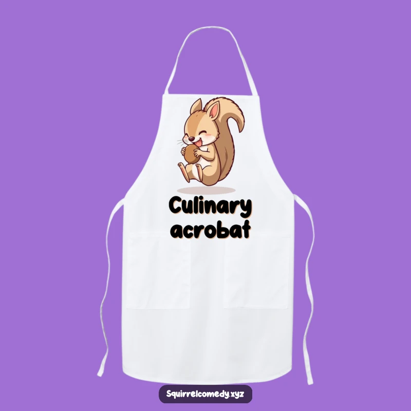 Funny Apron: Squirrel's Somersault - Kitchen Acrobatics for Foodies