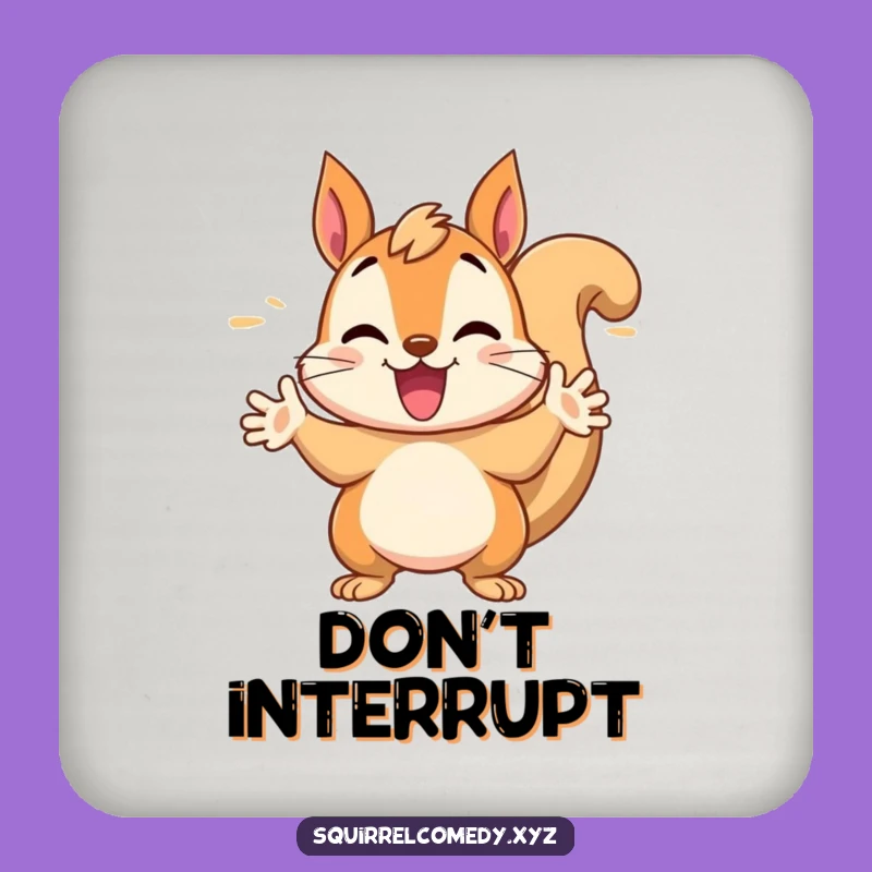 Funny Coaster: Gesturing Squirrel - Conversation Starter for Tables