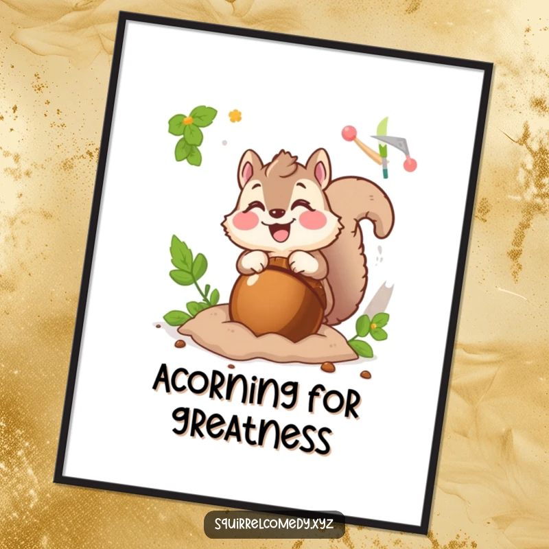 Funny Free Printable Wall Art of a fluffy squirrel character gleefully burying a giant acorn with a huge grin, a cute woodland scene.