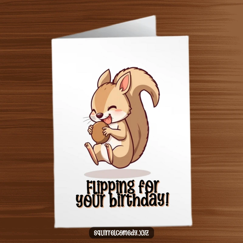 Funny Free Printable Birthday Card: A squirrel performs a somersault, nut firmly in mouth, celebrating your birthday with flair.