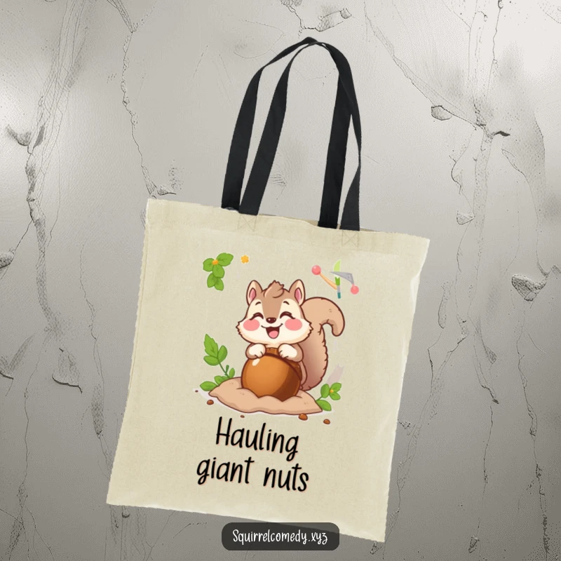 Funny tote bag with a fluffy squirrel character excitedly burying a giant acorn, perfect for carrying essentials with humor.